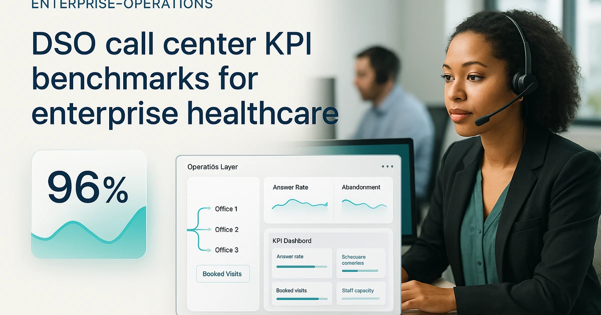 DSO Call Center KPI Benchmarks for Enterprise Healthcare