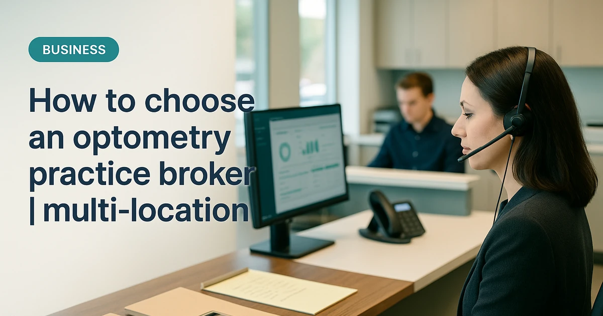 How to Choose an Optometry Practice Broker for